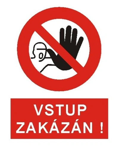 Bezpečnostní tabulka VSTUP ZAKÁZÁN