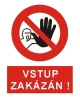 Bezpečnostní tabulka VSTUP ZAKÁZÁN