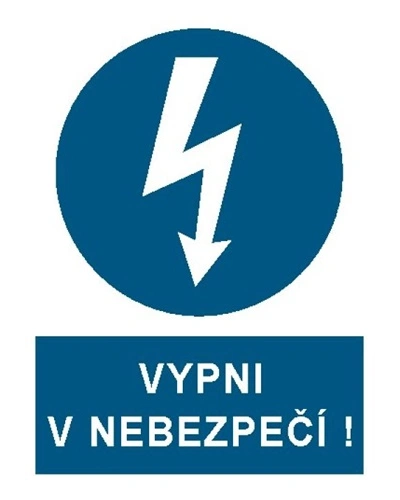 Bezpečnostní tabulka VYPNI V NEBEZPEČÍ