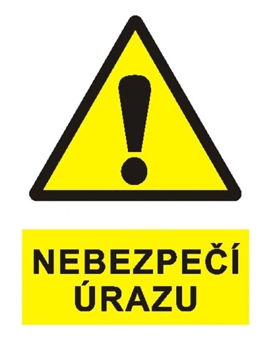 Bezpečnostní tabulka NEBEZPEČÍ ÚRAZU
