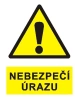 Bezpečnostní tabulka NEBEZPEČÍ ÚRAZU