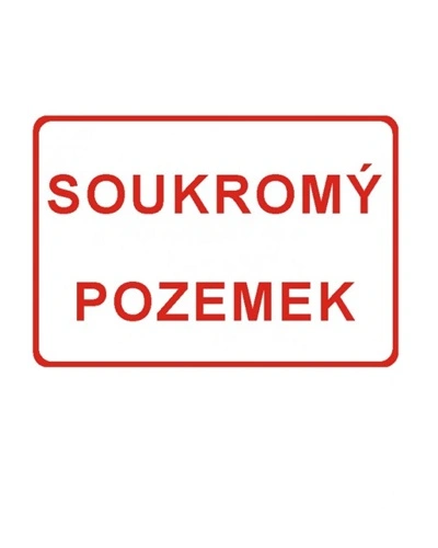 Bezpečnostní tabulka SOUKROMÝ POZEMEK