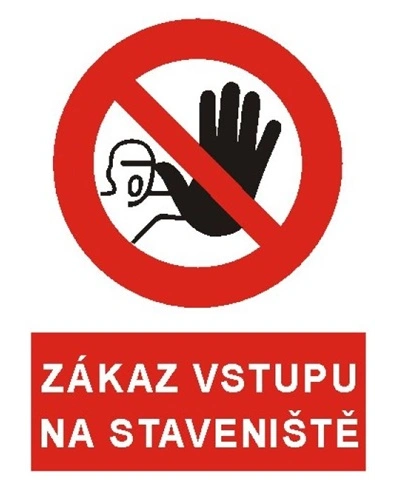 Bezpečnostní tabulka ZÁKAZ VSTUPU NA STAVENIŠTĚ