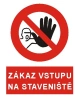 Bezpečnostní tabulka ZÁKAZ VSTUPU NA STAVENIŠTĚ