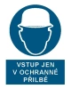 Bezpečnostní tabulka VSTUP JEN V OCHRANNÉ PŘILBĚ