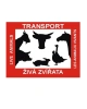 Bezpečnostní tabulka TRANSPORT ŽIVÝCH ZVÍŘAT