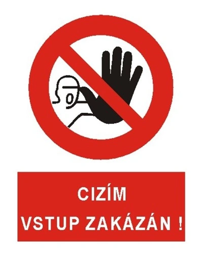Bezpečnostní tabulka CIZÍM VSTUP ZAKÁZÁN