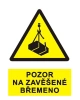 POZOR ZAVĚŠENÉ BŘEMENO POZOR ZAVĚŠENÉ BŘEMENO