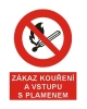 Bezpečnostní tabulka ZAKÁZ KOUŘENÍ A VSTUPU S PLAMENEM