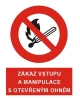 Bezpečnostní tabulka ZÁKAZ VSTUPU A MANIPULACE S OTEVŘENÝM OHNĚM
