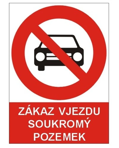 Bezpečnostní tabulka ZÁKAZ VJEZDU SOUKROMÝ POZEMEK