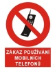 Bezpečnostní tabulka ZÁKAZ POUŽÍVÁNÍ MOBILNÍCH TELEFONŮ