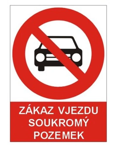 Bezpečnostní tabulka ZÁKAZ VJEZDU SOUKROMÝ POZEMEK