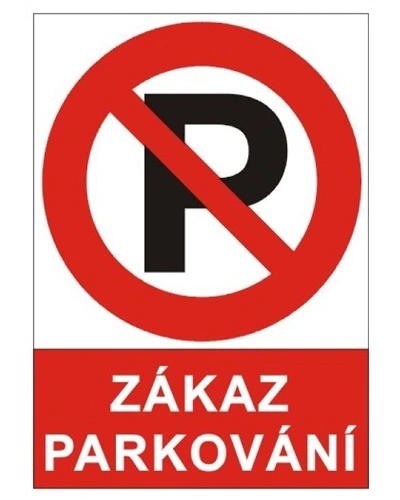 Bezpečnostní tabulka ZÁKAZ PARKOVÁNÍ