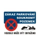 Zákaz parkování - soukromý pozemek Zákaz parkování - soukromý pozemek