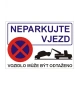 Bezpečnostní tabulka NEPARKUJTE VJEZD