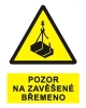 Bezpečnostní tabulka POZOR NA ZAVĚŠENÉ BŘEMENO