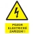 Bezpečnostní tabulka POZOR ELEKTRICKÉ ZAŘÍZENÍ