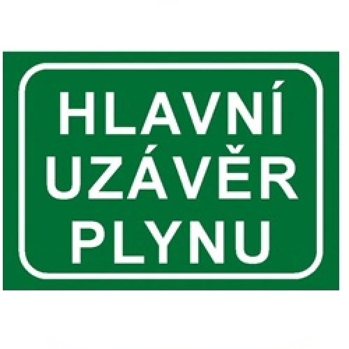 Bezpečnostní tabulka HLAVNÍ UZÁVĚR PLYNU - TEXT Bezpečnostní tabulka HLAVNÍ UZÁVĚR PLYNU - TEXT