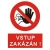 Bezpečnostní tabulka VSTUP ZAKÁZÁN