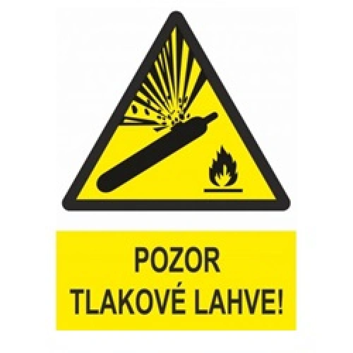 Bezpečnostní tabulka POZOR TLAKOVÉ LÁHVE Bezpečnostní tabulka POZOR TLAKOVÉ LÁHVE