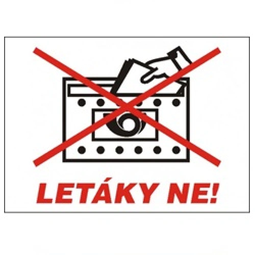 Bezpečnostní tabulka LETÁKY NE Bezpečnostní tabulka LETÁKY NE