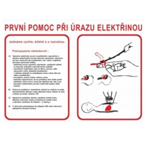 Bezpečnostní tabulka PRVNÍ POMOC PŘI ZÁSAHU ELEKTŘINOU Bezpečnostní tabulka PRVNÍ POMOC PŘI ZÁSAHU ELEKTŘINOU