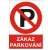 Bezpečnostní tabulka ZÁKAZ PARKOVÁNÍ